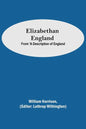 Elizabethan England; From 'A Description of England - Paperback