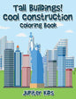 Tall Buildings! Cool Construction Coloring Book - Paperback