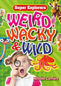 Weird, Wacky & Wild - Paperback