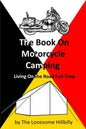 The Book On Motorcycle Camping - Paperback