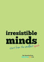 Irresistible Minds - Workbook & Journal - Paperback