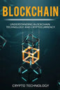 Blockchain: Understanding Blockchain Technology and Cryptocurrency - Paperback