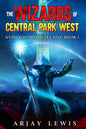 The Wizards of Central Park West: Ultimate Urban Fantasy - Paperback