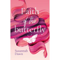 Faith of the Butterfly - Paperback