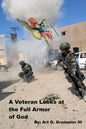 A Veteran Looks at the Full Armor of God: An examination of Gen. Paul's orders to the Church at Ephesus - Paperback