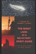 The Many Lives of a Reluctant Spirit Guide: as told by White Feather, an Apache warrior - Paperback