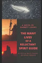 The Many Lives of a Reluctant Spirit Guide: as told by White Feather, an Apache warrior - Paperback