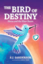 The Bird of Destiny: Horus and the Silver Raven - Hardcover