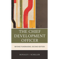 The Chief Development Officer: Beyond Fundraising - Hardcover