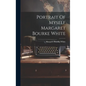 Portrait Of Myself Margaret Bourke White - Hardcover