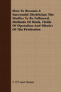 How To Become A Successful Electrician; The Studies To Be Followed, Methods Of Work, Fields Of Operation And Ethnics Of The Profession - Paperback