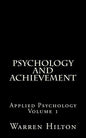 Psychology and Achievement: Applied Psychology Volume 1 - Paperback