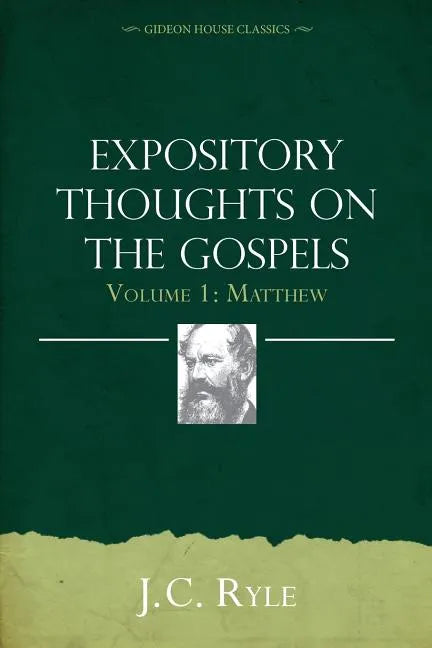 Expository Thoughts on the Gospels Volume 1: Matthew - Paperback
