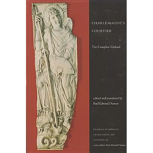 Charlemagne's Courtier: The Complete Einhard - Paperback