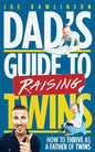 Dad's Guide to Raising Twins: How to Thrive as a Father of Twins - Paperback