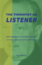 The Therapist As Listener: Martin Heidegger And The Missing Dimension Of Counselling And Psychotherapy Training - Paperback
