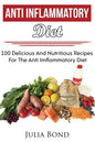 Anti Imflammation: Reverse Diesease, Heal Your Body, Anti Imflammatory Recipes, PH Balance, Detoxification, Lose Weight, Rapid Weight Los - Paperback