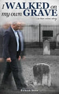 I Walked on My Own Grave - Hardcover