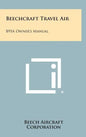 Beechcraft Travel Air: B95a Owner's Manual - Hardcover