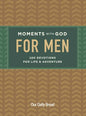 Moments with God for Men: 100 Devotions for Life and Adventure - Hardcover