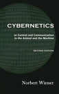 Cybernetics, Second Edition: or Control and Communication in the Animal and the Machine - Hardcover