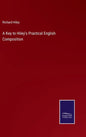 A Key to Hiley's Practical English Composition - Hardcover