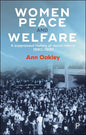 Women, Peace and Welfare: A Suppressed History of Social Reform, 1880-1920 - Paperback