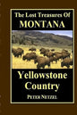 The Lost Treasures of Montana: Yellowstone Country - Paperback