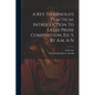 A Key To Arnold's Practical Introduction To Latin Prose Composition, Ed. 5, By A.m. A N - Paperback