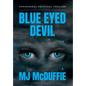 Blue Eyed Devil: Paranormal Political Thriller - Hardcover