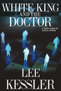 White King and the Doctor: a novel based on actual events - Paperback