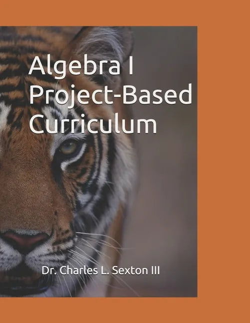 Algebra I Project-Based Curriculum: Aligned with the Common Core State Standards - Paperback