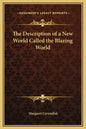 The Description of a New World Called the Blazing World - Hardcover