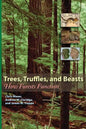Trees, Truffles, and Beasts: How Forests Function - Paperback