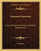 Dissonant Harmony: A New Principle of Musical and Social Organization - Paperback