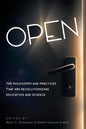 Open: The Philosophy and Practices that are Revolutionizing Education and Science - Paperback