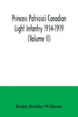 Princess Patricia's Canadian Light Infantry 1914-1919 (Volume II) - Paperback