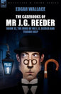 The Casebooks of MR J. G. Reeder: Book 1-Room 13, the Mind of MR J. G. Reeder and Terror Keep - Paperback