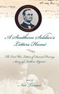 A Southern Soldier's Letters Home: The Civil War Letters of Samuel Burney, Cobb's Georgia Legion, Army of Northern Virginia - Hardcover