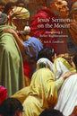 Jesus' Sermon on the Mount: Mandating a Better Righteousness - Paperback