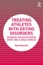 Treating Athletes with Eating Disorders: Bridging the Gap between Sport and Clinical Worlds - Paperback