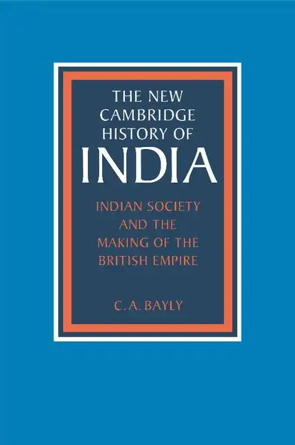 Indian Society and the Making of the British Empire - Paperback