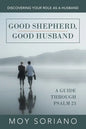 Good Shepherd, Good Husband: Discovering Your Role as a Husband - Paperback