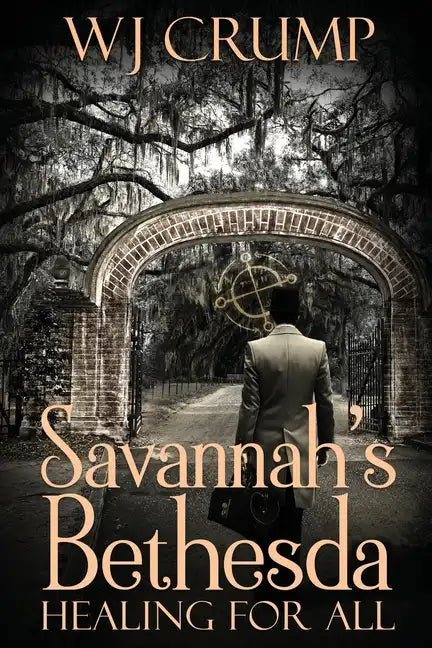 Savannah's Bethesda: Healing for All: Healing for All: - Paperback
