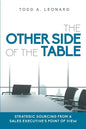 The Other Side of the Table: Strategic Sourcing from a Sales Executive's Point of View - Paperback