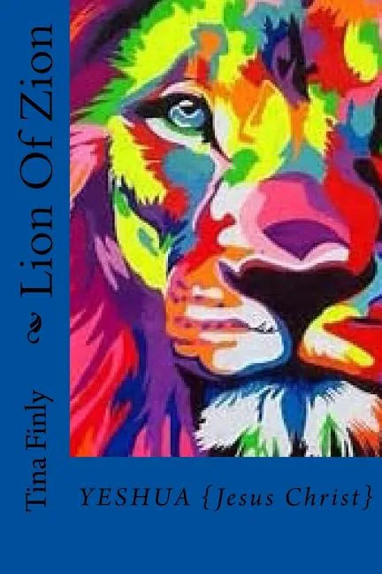 Lion Of Zion: Yeshua {Jesus Christ} - Paperback