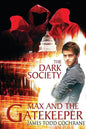 The Dark Society (Max and the Gatekeeper Book IV) - Paperback