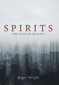 Spirits: The Edge of Reality - Hardcover