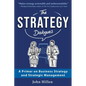 The Strategy Dialogues: A Primer on Business Strategy and Strategic Management - Paperback