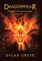 Dragonphear: Dragons of Darkmatter Saga - Hardcover